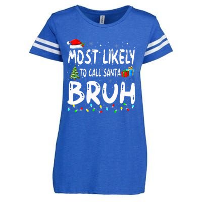 Most Likely To Call Santa Bruh Christmas Matching Family  Enza Ladies Jersey Football T-Shirt