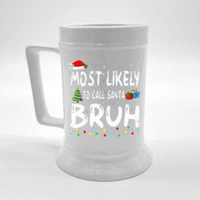 Most Likely To Call Santa Bruh Christmas Matching Family  Beer Stein