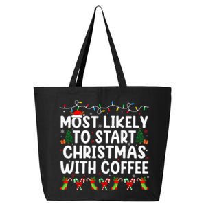 Most Likely To Start Christmas With Coffee Family Funny Joy 25L Jumbo Tote