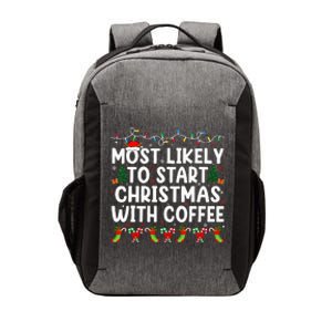 Most Likely To Start Christmas With Coffee Family Funny Joy Vector Backpack