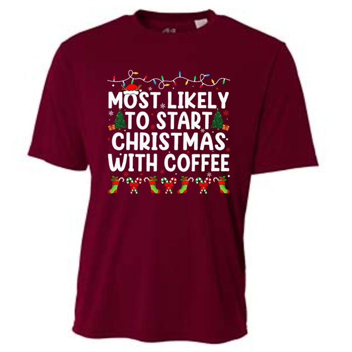 Most Likely To Start Christmas With Coffee Family Funny Joy Cooling Performance Crew T-Shirt