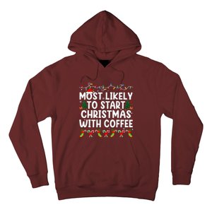 Most Likely To Start Christmas With Coffee Family Funny Joy Hoodie