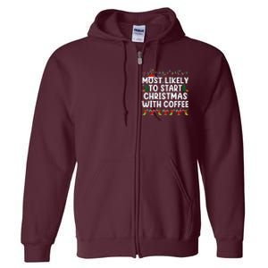 Most Likely To Start Christmas With Coffee Family Funny Joy Full Zip Hoodie