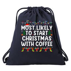 Most Likely To Start Christmas With Coffee Family Funny Joy Drawstring Bag