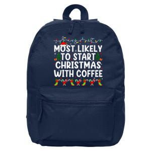 Most Likely To Start Christmas With Coffee Family Funny Joy 16 in Basic Backpack