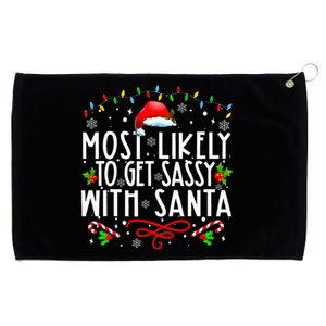 Most Likely To Get Sassy With Santa Funny Family Christmas Grommeted Golf Towel