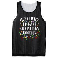 Most Likely To Bake The Christmas Cookies Family Christmas Mesh Reversible Basketball Jersey Tank