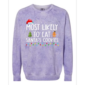 Most Likely To Eat SantaS Cookies Funny Christmas Colorblast Crewneck Sweatshirt