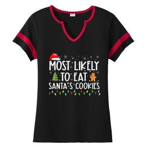 Most Likely To Eat SantaS Cookies Funny Christmas Ladies Halftime Notch Neck Tee