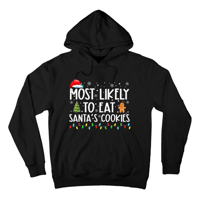 Most Likely To Eat SantaS Cookies Funny Christmas Hoodie