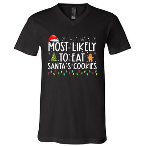 Most Likely To Eat SantaS Cookies Funny Christmas V-Neck T-Shirt