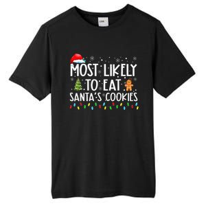 Most Likely To Eat SantaS Cookies Funny Christmas Tall Fusion ChromaSoft Performance T-Shirt