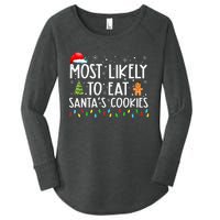 Most Likely To Eat SantaS Cookies Funny Christmas Women's Perfect Tri Tunic Long Sleeve Shirt