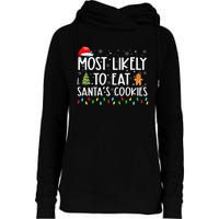 Most Likely To Eat SantaS Cookies Funny Christmas Womens Funnel Neck Pullover Hood