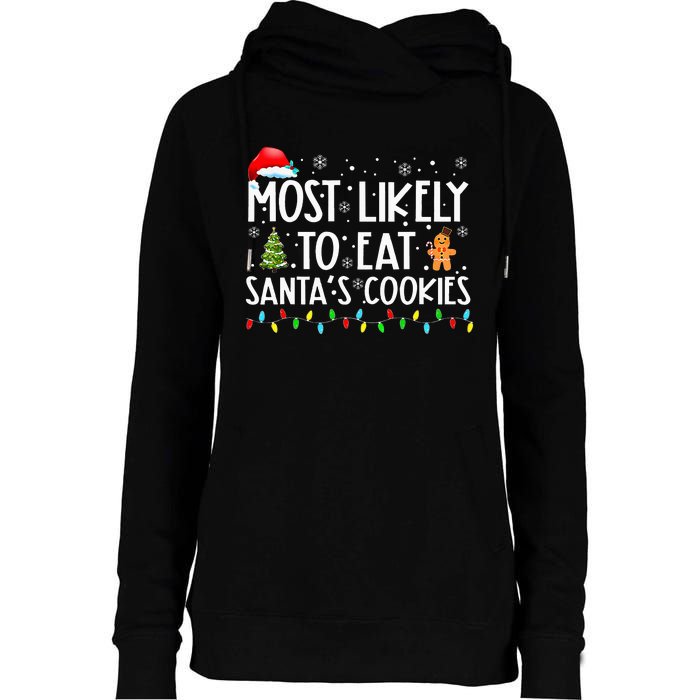 Most Likely To Eat SantaS Cookies Funny Christmas Womens Funnel Neck Pullover Hood