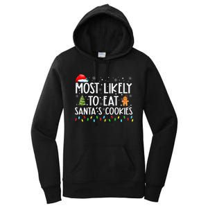 Most Likely To Eat SantaS Cookies Funny Christmas Women's Pullover Hoodie