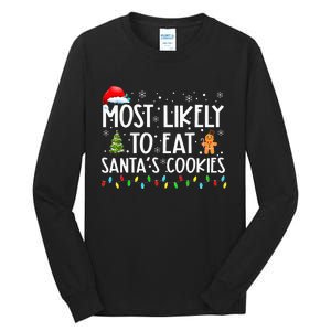 Most Likely To Eat SantaS Cookies Funny Christmas Tall Long Sleeve T-Shirt