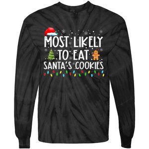 Most Likely To Eat SantaS Cookies Funny Christmas Tie-Dye Long Sleeve Shirt