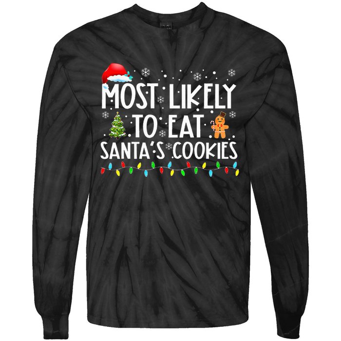 Most Likely To Eat SantaS Cookies Funny Christmas Tie-Dye Long Sleeve Shirt