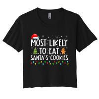 Most Likely To Eat SantaS Cookies Funny Christmas Women's Crop Top Tee