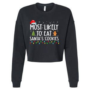 Most Likely To Eat SantaS Cookies Funny Christmas Cropped Pullover Crew