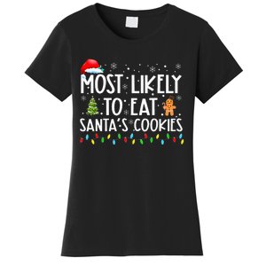 Most Likely To Eat SantaS Cookies Funny Christmas Women's T-Shirt