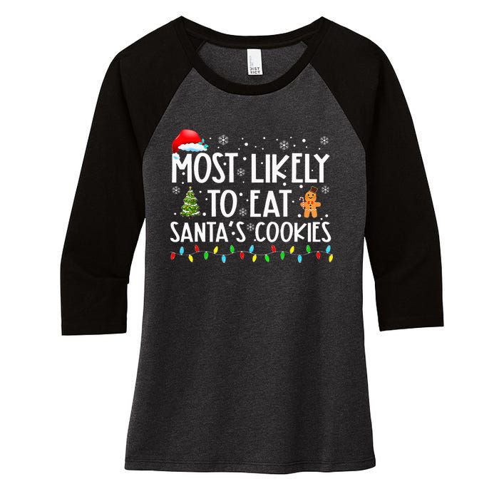 Most Likely To Eat SantaS Cookies Funny Christmas Women's Tri-Blend 3/4-Sleeve Raglan Shirt