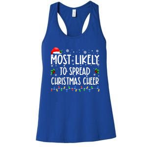 Most Likely To Spread Christmas Cheer Party Family Matching Funny Gift Women's Racerback Tank