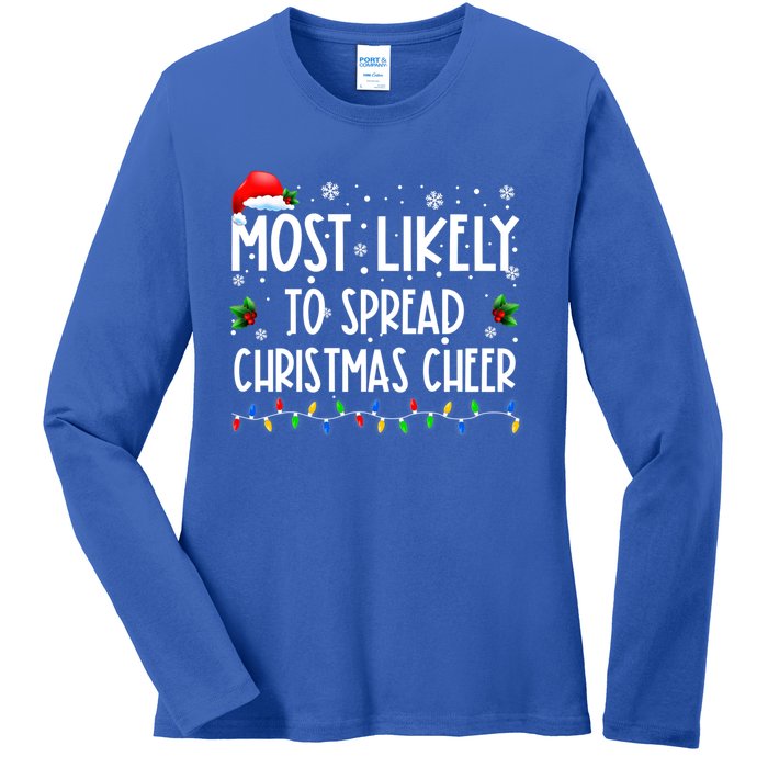 Most Likely To Spread Christmas Cheer Party Family Matching Funny Gift Ladies Long Sleeve Shirt