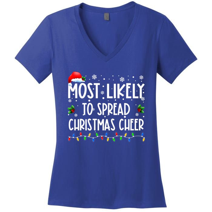 Most Likely To Spread Christmas Cheer Party Family Matching Funny Gift Women's V-Neck T-Shirt