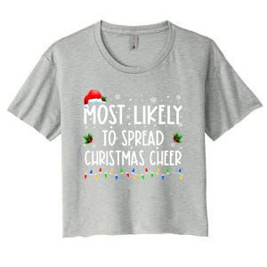 Most Likely To Spread Christmas Cheer Party Family Matching Funny Gift Women's Crop Top Tee