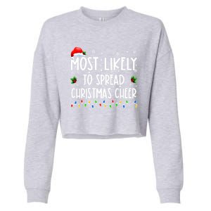 Most Likely To Spread Christmas Cheer Party Family Matching Funny Gift Cropped Pullover Crew