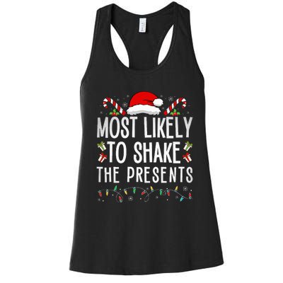 Most Likely To Shake The Presents Family Matching Christmas  Women's Racerback Tank