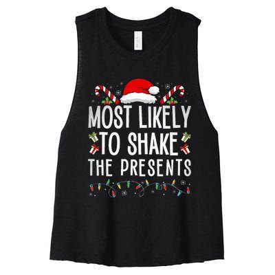 Most Likely To Shake The Presents Family Matching Christmas  Women's Racerback Cropped Tank