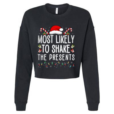 Most Likely To Shake The Presents Family Matching Christmas  Cropped Pullover Crew