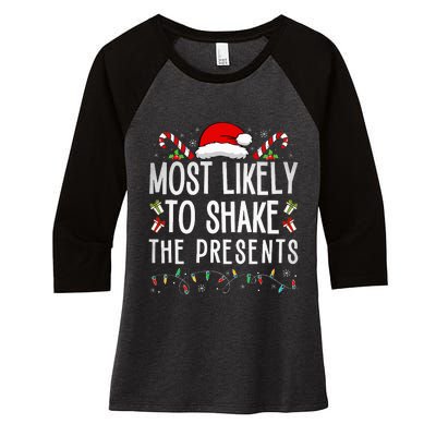 Most Likely To Shake The Presents Family Matching Christmas  Women's Tri-Blend 3/4-Sleeve Raglan Shirt