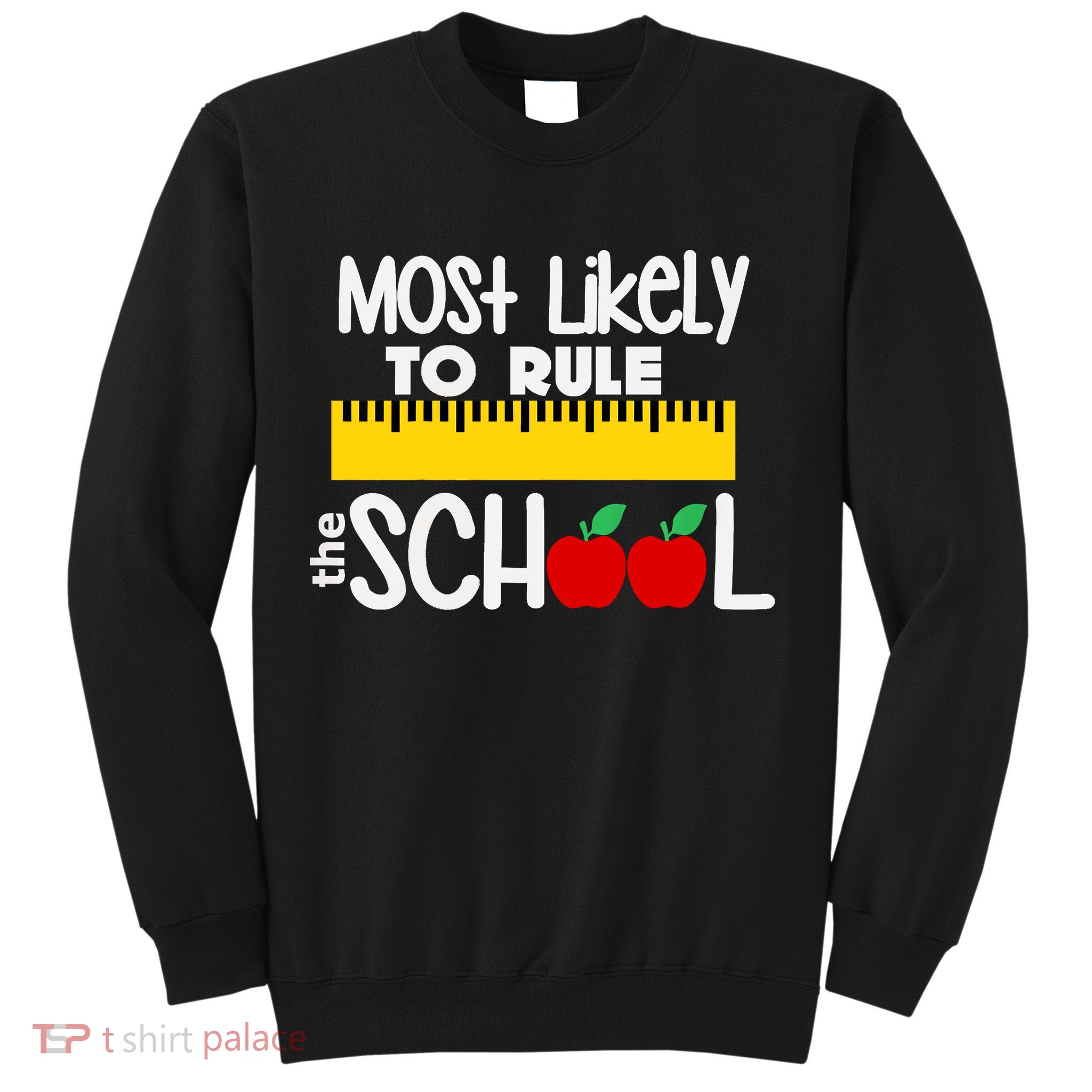 MOST LIKELY TO RULE THE SCHOOL RULER & APPLE Sweatshirt