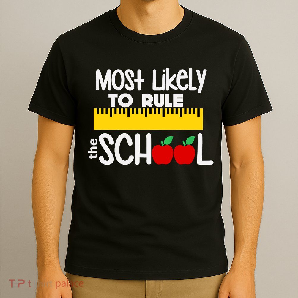 MOST LIKELY TO RULE THE SCHOOL RULER & APPLE T-Shirt