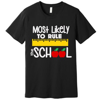 MOST LIKELY TO RULE THE SCHOOL RULER & APPLE Premium T-Shirt