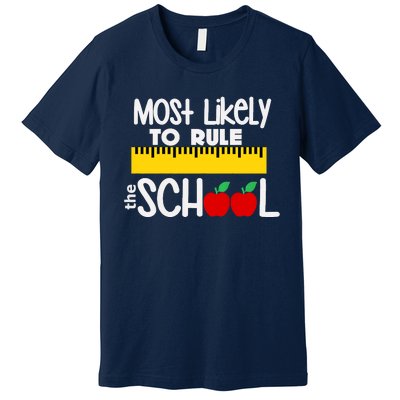 MOST LIKELY TO RULE THE SCHOOL RULER & APPLE Premium T-Shirt