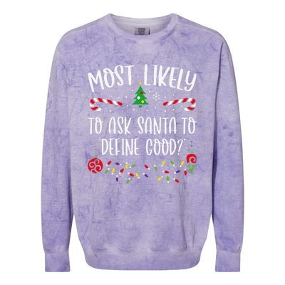 Most Likely To Ask Santa To Define Good Funny Christmas Family Matching Cute C Colorblast Crewneck Sweatshirt