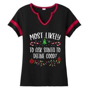 Most Likely To Ask Santa To Define Good Funny Christmas Family Matching Cute C Ladies Halftime Notch Neck Tee