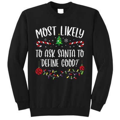 Most Likely To Ask Santa To Define Good Funny Christmas Family Matching Cute C Sweatshirt