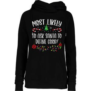 Most Likely To Ask Santa To Define Good Funny Christmas Family Matching Cute C Womens Funnel Neck Pullover Hood