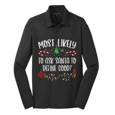 Most Likely To Ask Santa To Define Good Funny Christmas Family Matching Cute C Silk Touch Performance Long Sleeve Polo