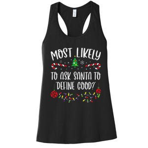 Most Likely To Ask Santa To Define Good Funny Christmas Family Matching Cute C Women's Racerback Tank