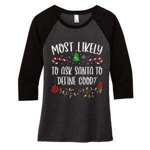 Most Likely To Ask Santa To Define Good Funny Christmas Family Matching Cute C Women's Tri-Blend 3/4-Sleeve Raglan Shirt