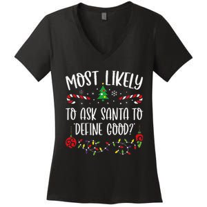 Most Likely To Ask Santa To Define Good Funny Christmas Family Matching Cute C Women's V-Neck T-Shirt