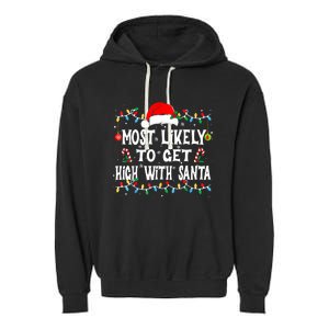 Most Likely To Get High With Santa Garment-Dyed Fleece Hoodie