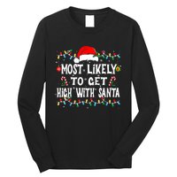 Most Likely To Get High With Santa Long Sleeve Shirt